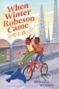 Kniha: When Winter Robeson Came (Brenda Woods). , 2022 Kniha: When Winter Robeson Came (Brenda Woods). , 2022