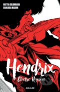 Kniha: Hendrix: Electric Requiem (Mattia Colombara). Ablaze, 2022 Kniha: Hendrix: Electric Requiem (Mattia Colombara). Ablaze, 2022