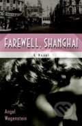 Kniha: Farewell, Shanghai: A Novel (Angel Wagenstein). Other Press, 2022 Kniha: Farewell, Shanghai: A Novel (Angel Wagenstein). Other Press, 2022