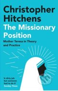 Kniha: The Missionary Position (Christopher Hitchens). Atlantic Books, 2021 Kniha: The Missionary Position (Christopher Hitchens). Atlantic Books, 2021