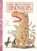 Kniha: The Truth about Dinosaurs (Guido Genechten). Clavis Publishing, 2021 Kniha: The Truth about Dinosaurs (Guido Genechten). Clavis Publishing, 2021