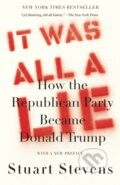 Kniha: It Was All a Lie (Stuart Stevens). Vintage Books, 2021 Kniha: It Was All a Lie (Stuart Stevens). Vintage Books, 2021