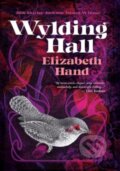 Kniha: Wylding Hall (Elizabeth Hand). F.S. Publishing, 2024 Kniha: Wylding Hall (Elizabeth Hand). F.S. Publishing, 2024