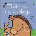 Kniha: That's not my donkey... (Fiona Watt). Usborne, 2021 Kniha: That's not my donkey... (Fiona Watt). Usborne, 2021