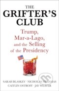 Kniha: The Grifter's Club (Caitlin Ostroff, Jay Weaver, Nicholas Nehamas a Sarah Blaskey). Hodder Paperback, 2021 Kniha: The Grifter's Club (Caitlin Ostroff, Jay Weaver, Nicholas Nehamas a Sarah Blaskey). Hodder Paperback, 2021