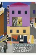 Kniha: The Real Cool Killers (Chester Himes). Penguin Classics, 2021 Kniha: The Real Cool Killers (Chester Himes). Penguin Classics, 2021