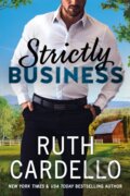 Kniha: Strictly Business (Ruth Cardello). , 2022 Kniha: Strictly Business (Ruth Cardello). , 2022