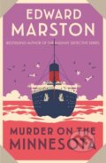 Kniha: Murder on the Minnesota (Edward Marston). Allison & Busby, 2022 Kniha: Murder on the Minnesota (Edward Marston). Allison & Busby, 2022