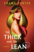 Kniha: The Thick and the Lean (Chana Porter). , 2023 Kniha: The Thick and the Lean (Chana Porter). , 2023