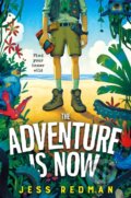 Kniha: The Adventure is Now (Jess Redman). Pan Macmillan, 2023 Kniha: The Adventure is Now (Jess Redman). Pan Macmillan, 2023
