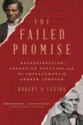 Kniha: The Failed Promise (Robert S. Levine). WW Norton & Co, 2024 Kniha: The Failed Promise (Robert S. Levine). WW Norton & Co, 2024