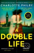 Kniha: A Double Life (Charlotte Philby). The Borough Press, 2021 Kniha: A Double Life (Charlotte Philby). The Borough Press, 2021