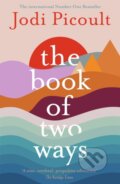 Kniha: The Book of Two Ways: The stunning bestseller about life, death and missed opportunities, 2021 Kniha: The Book of Two Ways: The stunning bestseller about life, death and missed opportunities, 2021