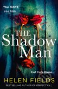 Kniha: The Shadow Man (Helen Fields). Avon, 2021 Kniha: The Shadow Man (Helen Fields). Avon, 2021