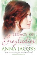 Kniha: Legacy of Greyladies (Anna Jacobs). Allison & Busby, 2021 Kniha: Legacy of Greyladies (Anna Jacobs). Allison & Busby, 2021