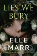 Kniha: Lies We Bury (Elle Marr). Thomas & Mercer, 2021 Kniha: Lies We Bury (Elle Marr). Thomas & Mercer, 2021