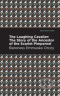 Kniha: The Laughing Cavalier (Emmuska Orczy). , 2021 Kniha: The Laughing Cavalier (Emmuska Orczy). , 2021