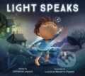 Kniha: Light Speaks (Christine Layton). Tilbury House, 2023 Kniha: Light Speaks (Christine Layton). Tilbury House, 2023