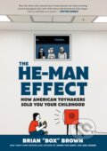 Kniha: The He-Man Effect (Brian "Box" Brown). First Second, 2023 Kniha: The He-Man Effect (Brian "Box" Brown). First Second, 2023