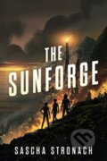 Kniha: The Sunforge (Sascha Stronach). SAGA, 2024 Kniha: The Sunforge (Sascha Stronach). SAGA, 2024
