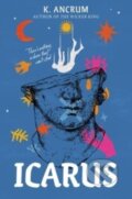 Kniha: Icarus (K. Ancrum). HarperCollins, 2024 Kniha: Icarus (K. Ancrum). HarperCollins, 2024