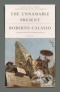 Kniha: The Unnamable Present (Roberto Calasso). Picador, 2020 Kniha: The Unnamable Present (Roberto Calasso). Picador, 2020