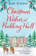 Kniha: Christmas Wishes at Pudding Hall (Kate Forster). Aria, 2021 Kniha: Christmas Wishes at Pudding Hall (Kate Forster). Aria, 2021