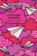 Kniha: 13 Little Blue Envelopes Epic Reads Edition (Maureen Johnson). HarperCollins, 2021 Kniha: 13 Little Blue Envelopes Epic Reads Edition (Maureen Johnson). HarperCollins, 2021
