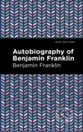 Kniha: The Autobiography of Benjamin Franklin (Benjamin Franklin). , 2021 Kniha: The Autobiography of Benjamin Franklin (Benjamin Franklin). , 2021
