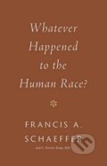 Kniha: Whatever Happened to the Human Race? (C. Everett Koop a Francis A. Schaeffer). Crossway Books, 2021 Kniha: Whatever Happened to the Human Race? (C. Everett Koop a Francis A. Schaeffer). Crossway Books, 2021