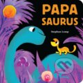 Kniha: Papasaurus (Stephan Lomp). Chronicle Books, 2021 Kniha: Papasaurus (Stephan Lomp). Chronicle Books, 2021