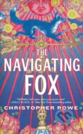 Kniha: The Navigating Fox (Christopher Rowe). Tor Books, 2023 Kniha: The Navigating Fox (Christopher Rowe). Tor Books, 2023