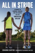 Kniha: All in Stride (Johanna Garton). Rowman & Littlefield, 2024 Kniha: All in Stride (Johanna Garton). Rowman & Littlefield, 2024