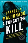 Kniha: A Forgotten Kill (Isabella Maldonado). Thomas & Mercer, 2024 Kniha: A Forgotten Kill (Isabella Maldonado). Thomas & Mercer, 2024