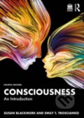 Kniha: Consciousness (Emily T. Troscianko a Susan Blackmore). Routledge, 2024 Kniha: Consciousness (Emily T. Troscianko a Susan Blackmore). Routledge, 2024