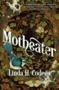 Kniha: Motheater (Linda H. Codega). Erewhon, 2025 Kniha: Motheater (Linda H. Codega). Erewhon, 2025