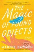Kniha: The Magic of Found Objects (Maddie Dawson). Lake Union Publishing, 2021 Kniha: The Magic of Found Objects (Maddie Dawson). Lake Union Publishing, 2021