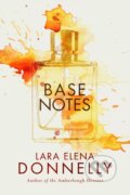 Kniha: Base Notes (Lara Elena Donnelly). Thomas & Mercer, 2022 Kniha: Base Notes (Lara Elena Donnelly). Thomas & Mercer, 2022
