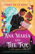 Kniha: Ana Maria and The Fox (Liana De La Rosa). , 2023 Kniha: Ana Maria and The Fox (Liana De La Rosa). , 2023