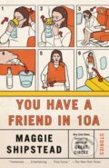 Kniha: You Have a Friend in 10A (Maggie Shipstead). Vintage, 2023 Kniha: You Have a Friend in 10A (Maggie Shipstead). Vintage, 2023