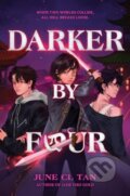 Kniha: Darker by Four (June CL Tan). HarperCollins, 2024 Kniha: Darker by Four (June CL Tan). HarperCollins, 2024