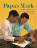 Kniha: Papa's Mark (Gwendolyn Battle-Lavert). Holiday house, 2023 Kniha: Papa's Mark (Gwendolyn Battle-Lavert). Holiday house, 2023