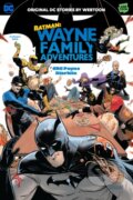 Kniha: Batman: Wayne Family Adventures Volume One (CRC Payne a StarBite). DC Comics, 2023 Kniha: Batman: Wayne Family Adventures Volume One (CRC Payne a StarBite). DC Comics, 2023