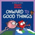 Kniha: Heart and Brain: Onward to Good Things! (Nick Seluk). Andrews McMeel, 2023 Kniha: Heart and Brain: Onward to Good Things! (Nick Seluk). Andrews McMeel, 2023