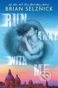 Kniha: Run Away With Me (Brian Selznick). Scholastic, 2025 Kniha: Run Away With Me (Brian Selznick). Scholastic, 2025