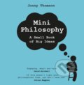 Kniha: Mini Philosophy (Jonny Thomson). Wildfire, 2021 Kniha: Mini Philosophy (Jonny Thomson). Wildfire, 2021