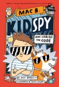 Kniha: Mac Cracks the Code (Mac B., Kid Spy #4) (Mac Barnett). Scholastic, 2022 Kniha: Mac Cracks the Code (Mac B., Kid Spy #4) (Mac Barnett). Scholastic, 2022