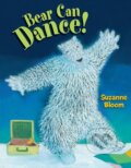 Kniha: Bear Can Dance! (Suzanne Bloom). , 2023 Kniha: Bear Can Dance! (Suzanne Bloom). , 2023