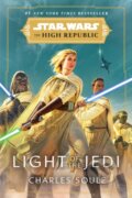 Kniha: Star Wars: Light of the Jedi (The High Republic) (Charles Soule). , 2021 Kniha: Star Wars: Light of the Jedi (The High Republic) (Charles Soule). , 2021