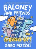 Kniha: Baloney and Friends: Going Up! (Greg Pizzoli). , 2021 Kniha: Baloney and Friends: Going Up! (Greg Pizzoli). , 2021